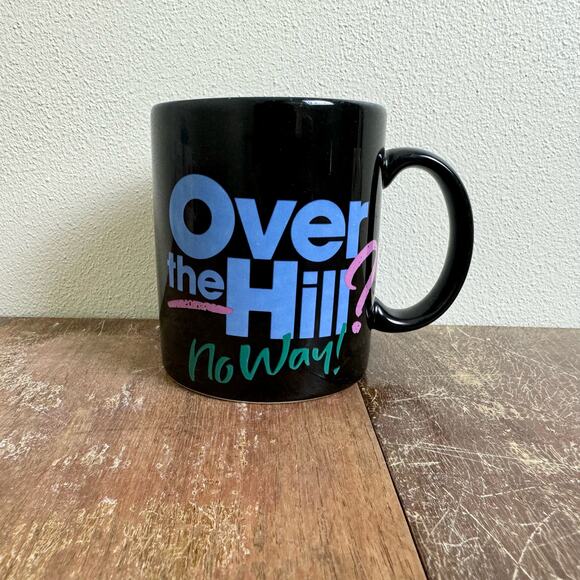 Hallmark VINTAGE Over the Hill? No way! Black‎ birthday coffee mug cup 10 oz - Picture 1 of 6
